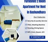 Fully Furnished 2-Bedroom Apartment for Rent in Bashundhara R/A